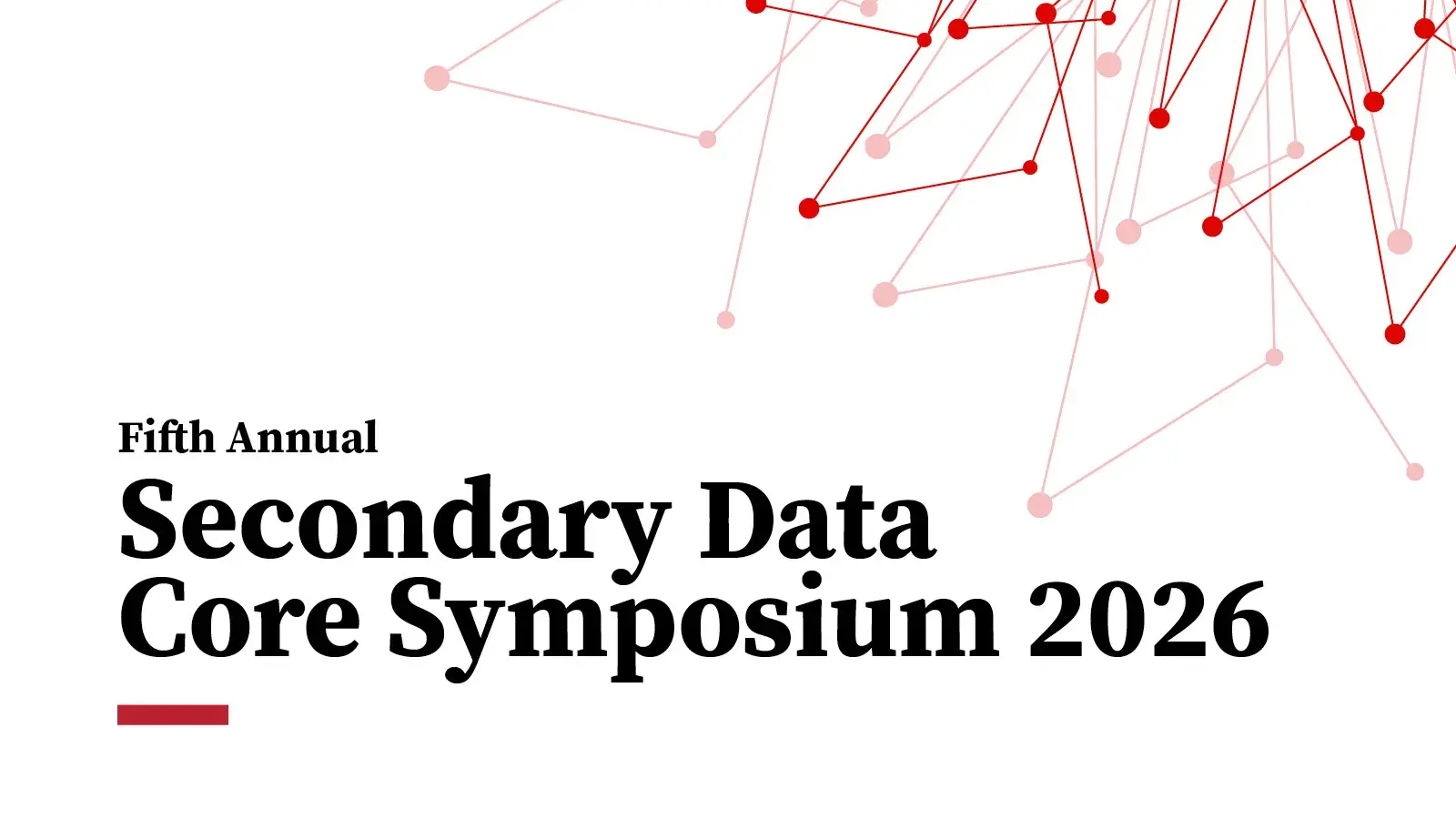 Fifth Annual Secondary Data Core Symposium 2026 sign