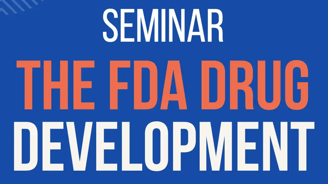 Seminar: The FDA Drug Development